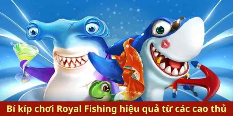 Cách Chơi Bắn Cá Royal Fishing Tại BJ88 Trúng Jackpot Mỗi Ngày 2 Cách Chơi Bắn Cá Royal Fishing Tại BJ88 Trúng Jackpot Mỗi Ngày